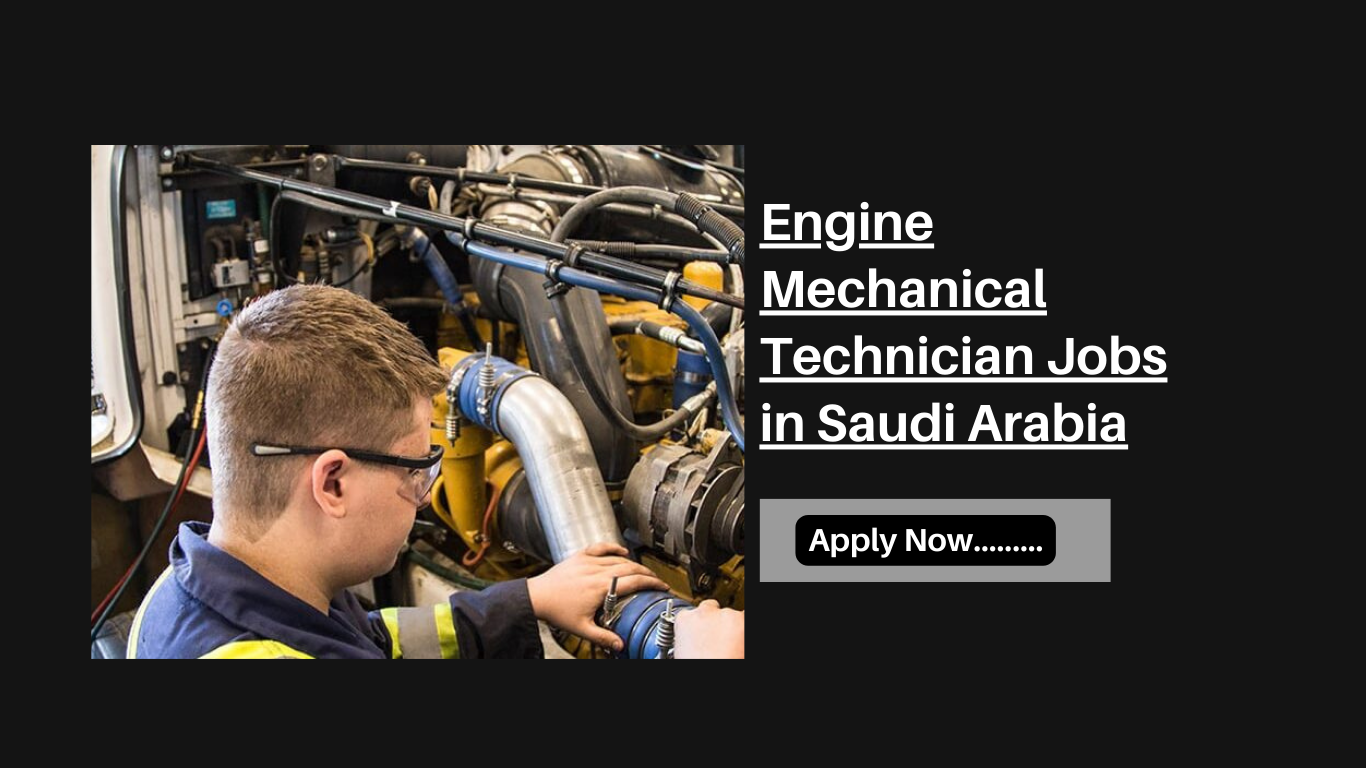 Engine Mechanical Technician Jobs in Saudi Arabia