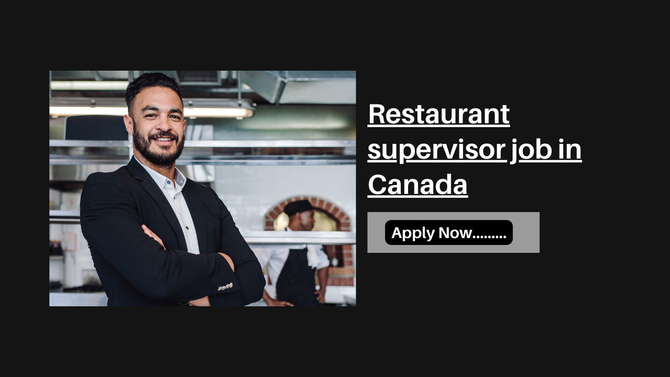 Restaurant supervisor job in Canada