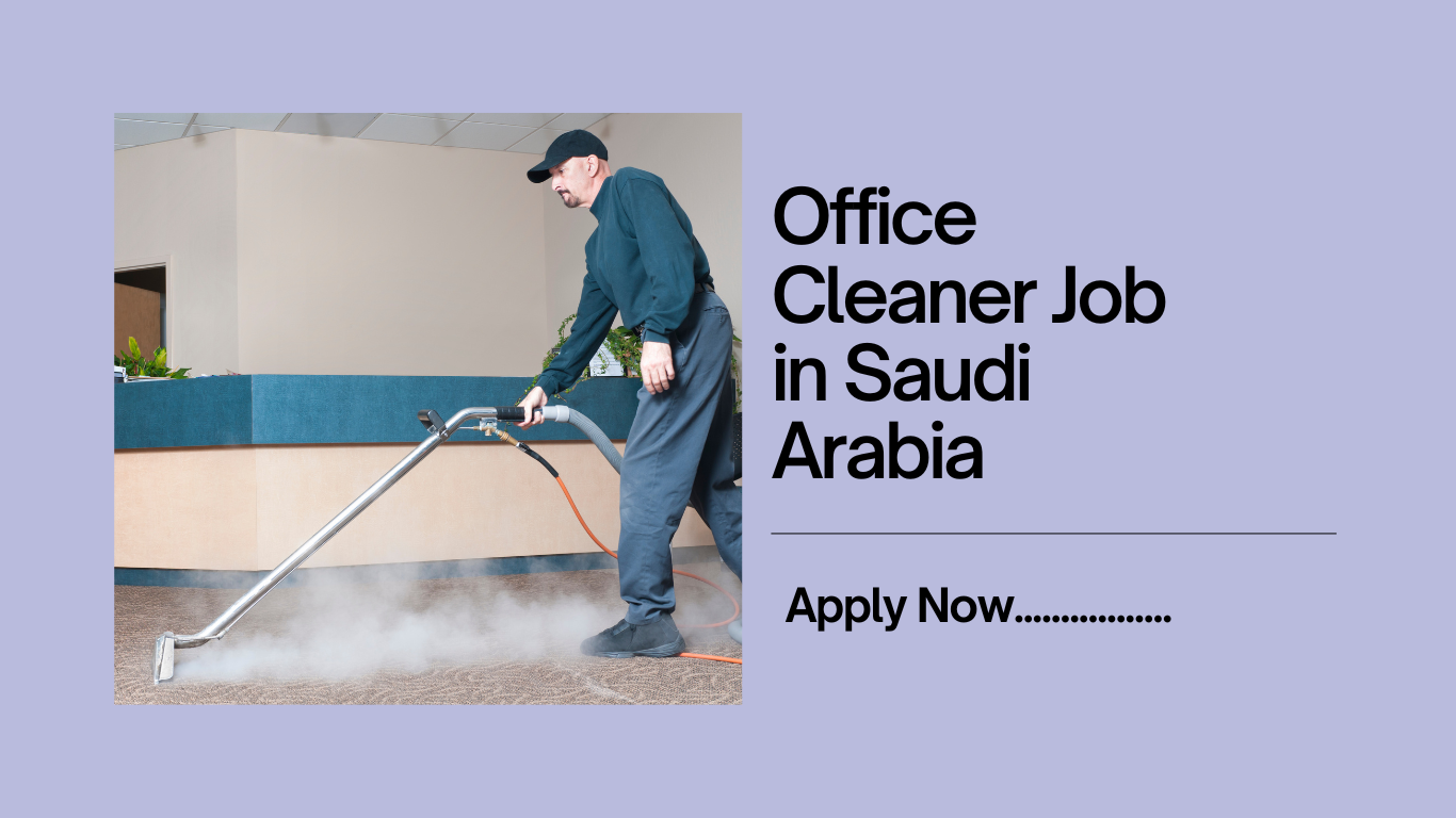 Office Cleaner Job in Saudi Arabia