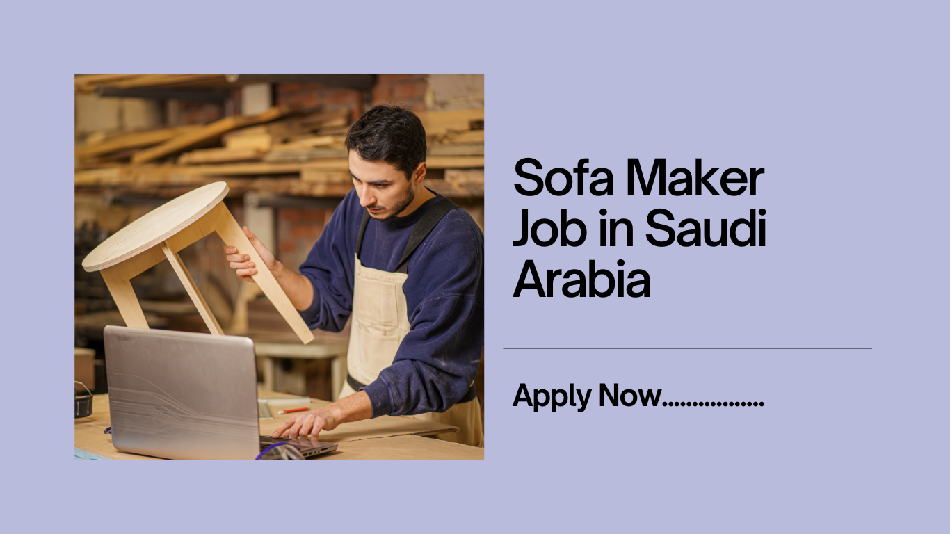 Sofa Maker Job in Saudi Arabia