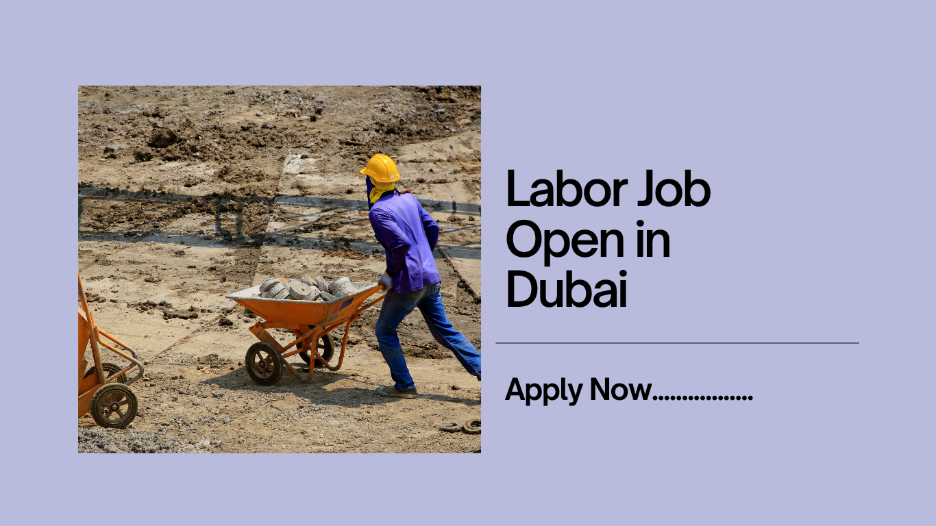 Labor Job Open in Dubai